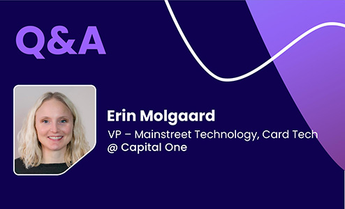 Q&A with Erin Molgaard, VP – Mainstreet Technology, Card Tech @ Capital One