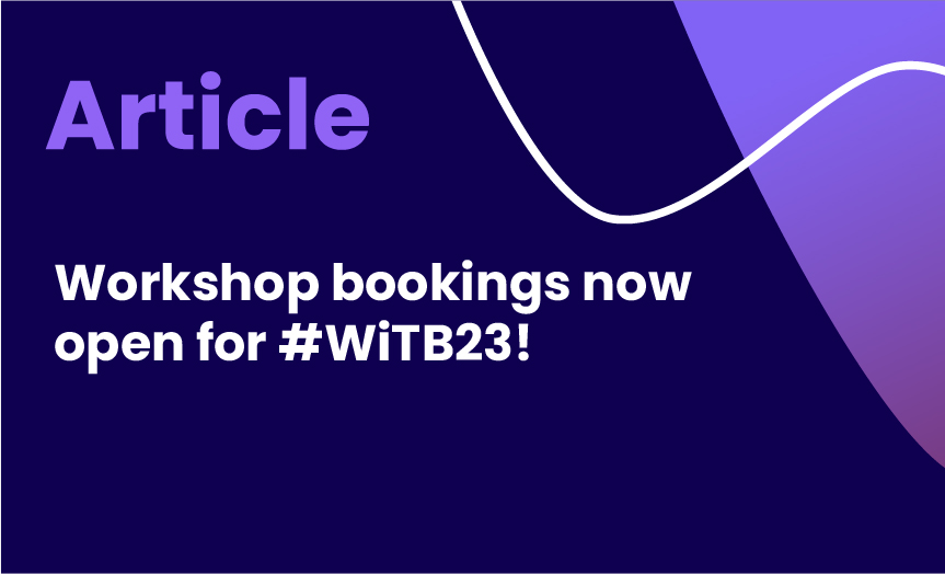 Workshop bookings now open for #WiTB23
