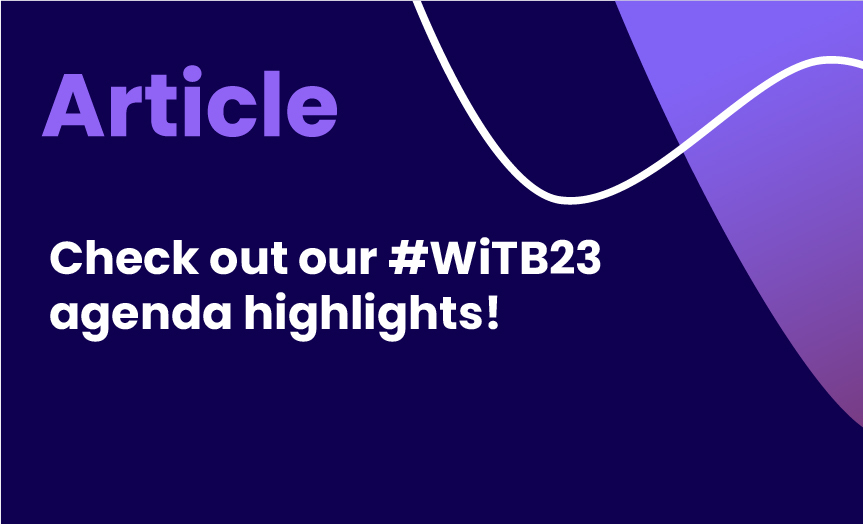 Check out our #WiTB23 agenda highlights!